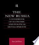 The New Russia : a Handbook of Economic and Political Developments.