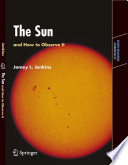 The sun and how to observe it /