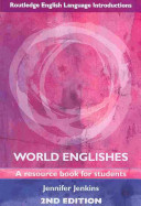 World Englishes : a resource book for students /