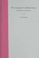 The language of Caribbean poetry : boundaries of expression / Lee M. Jenkins.