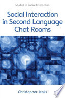 Social interaction in second language chat rooms /