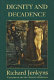 Dignity and decadence : Victorian art and the classical inheritance /