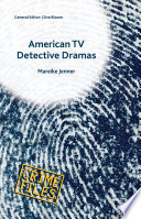 American TV detective dramas : serial investigations /