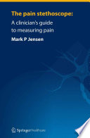 The pain stethoscope : a clinician's guide to measuring pain /