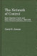 The network of control : state Supreme Courts and state security statutes, 1920-1970 / Carol E. Jenson.