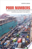 Poor numbers : how we are misled by African development statistics and what to do about it /