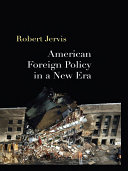 American foreign policy in a new era Robert Jervis.