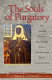 The souls of purgatory : the spiritual diary of a seventeenth-century Afro-Peruvian mystic, Ursula de Jesús /