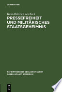 Pressefreiheit und militarisches Staatsgeheimnis : Vortrag gehalten vor der Berliner Juristischen Gesellschaft am 11. Oktober 1963 /
