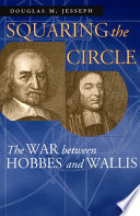 Squaring the circle : the war between Hobbes and Wallis /