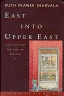 East into Upper East : plain tales from New York and New Delhi /