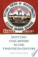 Scottish Coal Miners in the Twentieth Century