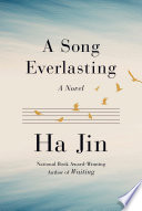 A song everlasting / Ha Jin.