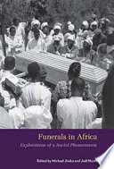 Funerals in Africa : Explorations of a Social Phenomenon.