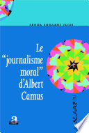 Le journalisme moral d'Albert Camus /