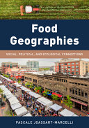 Food geographies : social, political, and ecological connections /