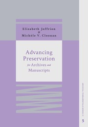 Advancing preservation for archives and manuscripts /