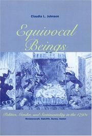 Equivocal beings : politics, gender, and sentimentality in the 1790s : Wollstonecraft, Radcliffe, Burney, Austen / Claudia L. Johnson.