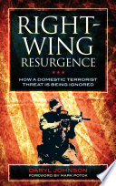 Right wing resurgence how a domestic terrorist threat is being ignored /