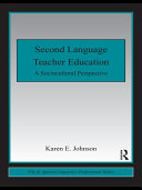 Second language teacher education a sociocultural perspective /