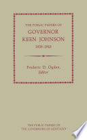 The public papers of Governor Keen Johnson, 1939-1943 /