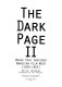 The dark page II : books that inspired American film noir, (1950-1965) / Kevin Johnson ; foreword by Guy Maddin ; photography by Dan Gregory.