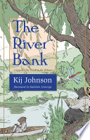 The river bank : a sequel to Kenneth Grahame's The wind in the willows /