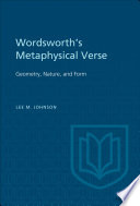 Wordsworth's metaphysical verse : geometry, nature, and form / Lee M. Johnson.