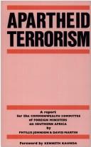 Apartheid terrorism : the destabilization report / Phyllis Johnson & David Martin.