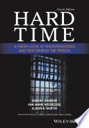 Hard time : a fresh look at understanding and reforming the prison /