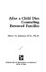 After a child dies : counseling bereaved families / Sherry E. Johnson.