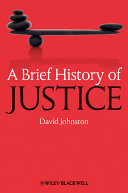 A brief history of justice / David Johnston.