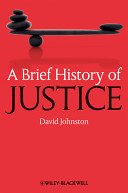 A brief history of justice / David Johnston.