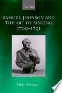 Samuel Johnson and the art of sinking, 1709-1791 /