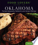 Food lovers' guide to Oklahoma : the best restaurants, markets and local culinary offerings /