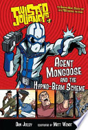 Agent Mongoose and the hypno-beam scheme /