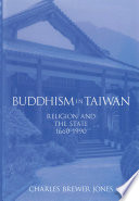 Buddhism in Taiwan : Religion and the State, 1660-1990.