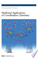 Medicinal applications of coordination chemistry /