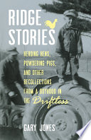 Ridge stories : herding hens, powdering pigs, and other recollections from a boyhood in the Driftless /