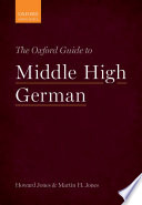 The Oxford guide to Middle High German /
