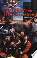 Terror and transformation : the ambiguity of religion in psychoanalytic perspective /