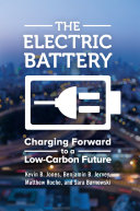 The electric battery : charging forward to a low-carbon future /