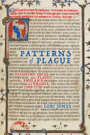 Patterns of plague : changing ideas about plague in England and France, 1348-1750 / Lori Jones.