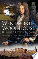 Wentworth Woodhouse the house, the estate and the family /