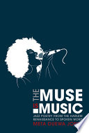 The muse is music : jazz poetry from the Harlem Renaissance to spoken word / Meta DuEwa Jones.