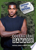 Collateral damage / Patrick Jones & Brent Chartier.