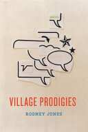 Village prodigies / Rodney Jones.