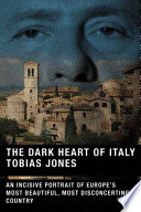 The dark heart of Italy /
