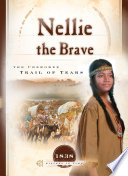 Nellie the brave : the Cherokee Trail of Tears /