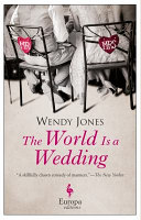 The world is a wedding : in which the unexpected nature of reality surprises Mister Wilfred Price /